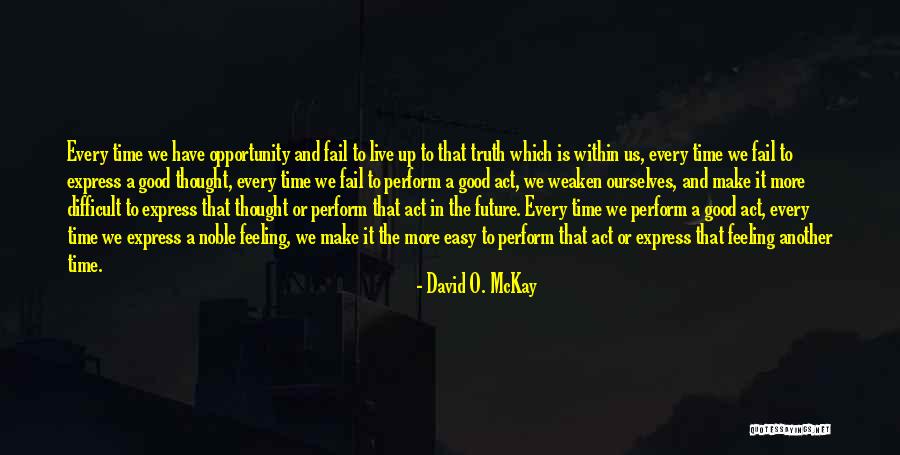 Difficult To Express Quotes By David O. McKay Difficult To Express Quotes By David O. McKay