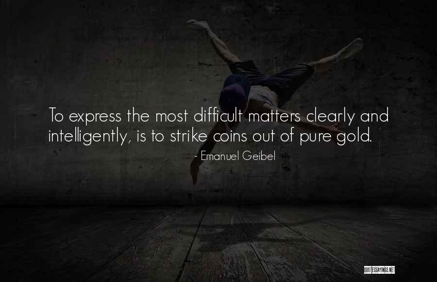 Difficult To Express Quotes By Emanuel Geibel Difficult To Express Quotes By Emanuel Geibel