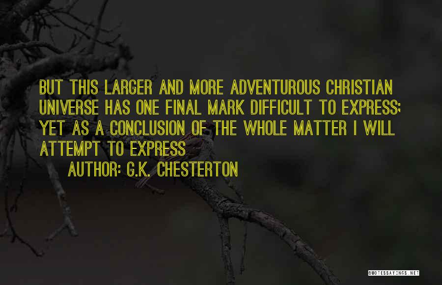 Difficult To Express Quotes By G.K. Chesterton