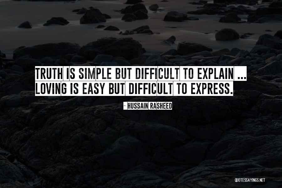 Difficult To Express Quotes By Hussain Rasheed Difficult To Express Quotes By Hussain Rasheed