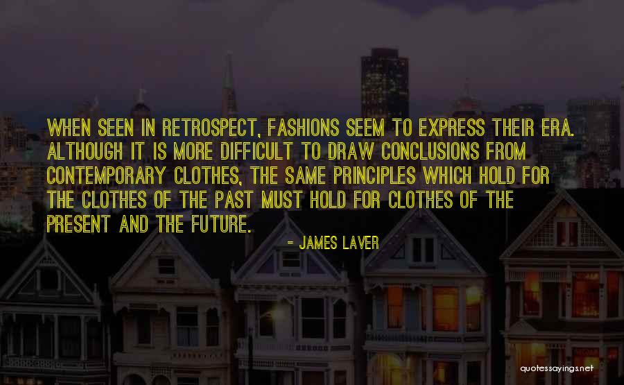 Difficult To Express Quotes By James Laver Difficult To Express Quotes By James Laver
