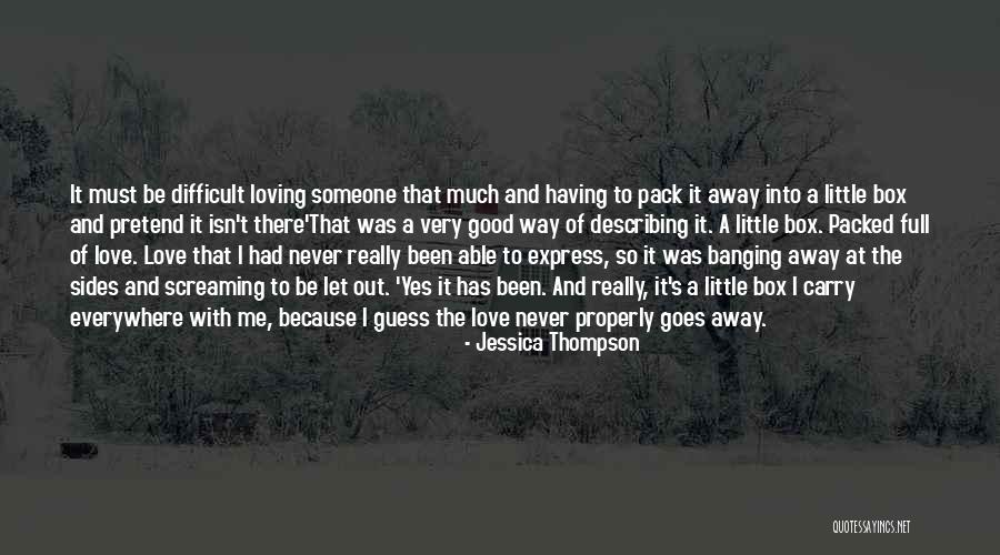 Difficult To Express Quotes By Jessica Thompson Difficult To Express Quotes By Jessica Thompson