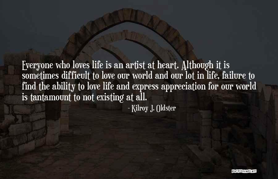 Difficult To Express Quotes By Kilroy J. Oldster Difficult To Express Quotes By Kilroy J. Oldster