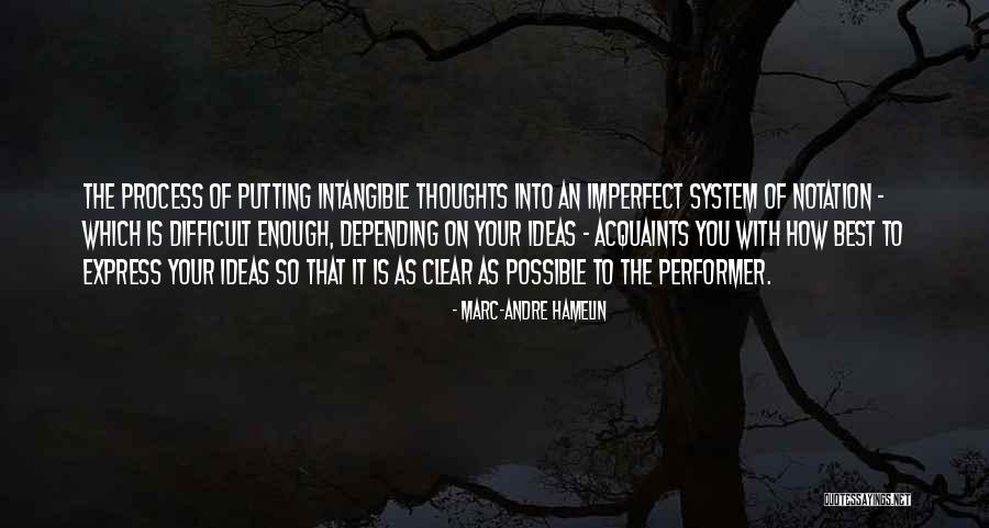 Difficult To Express Quotes By Marc-Andre Hamelin Difficult To Express Quotes By Marc-Andre Hamelin