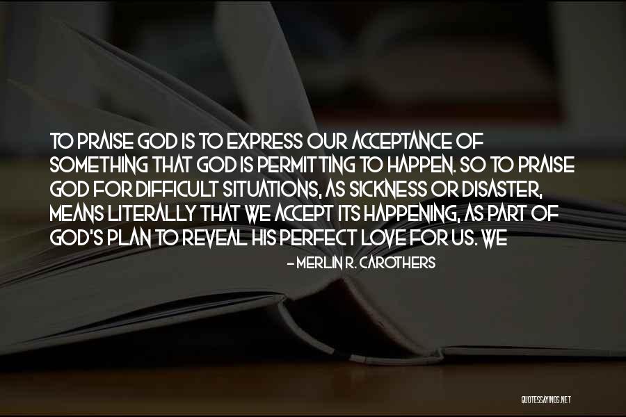 Difficult To Express Quotes By Merlin R. Carothers Difficult To Express Quotes By Merlin R. Carothers