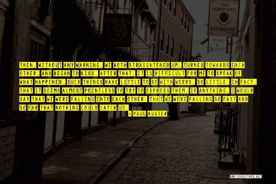 Difficult To Express Quotes By Paul Auster Difficult To Express Quotes By Paul Auster