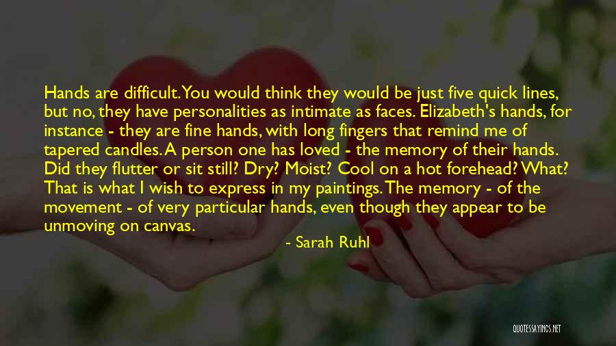 Difficult To Express Quotes By Sarah Ruhl Difficult To Express Quotes By Sarah Ruhl
