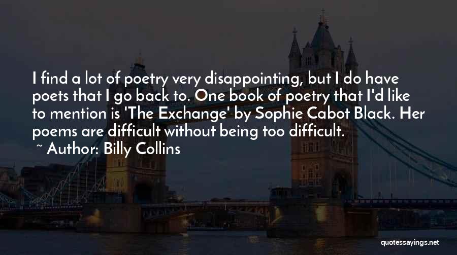 Difficult To Find Quotes By Billy Collins