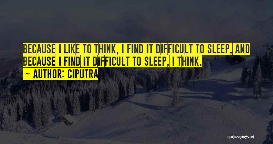 Difficult To Find Quotes By Ciputra