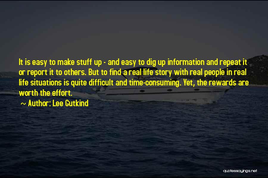 Difficult To Find Quotes By Lee Gutkind