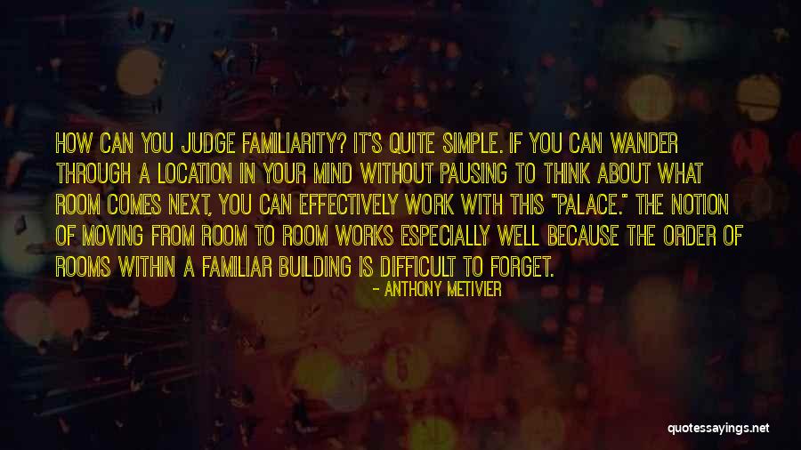 Difficult To Forget Quotes By Anthony Metivier Difficult To Forget Quotes By Anthony Metivier