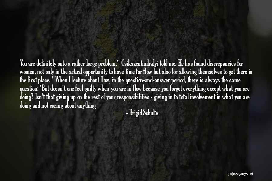 Difficult To Forget Quotes By Brigid Schulte Difficult To Forget Quotes By Brigid Schulte