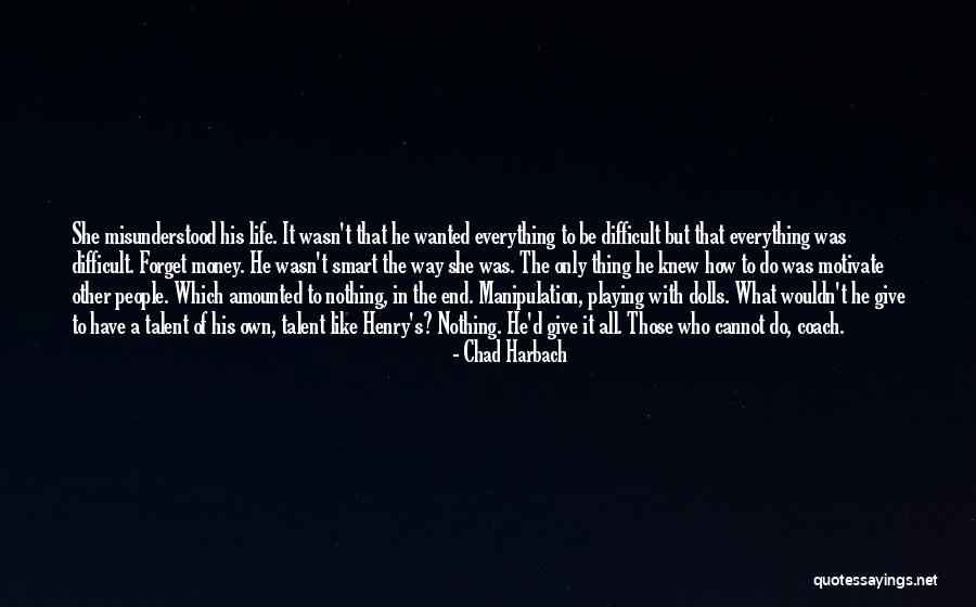 Difficult To Forget Quotes By Chad Harbach Difficult To Forget Quotes By Chad Harbach