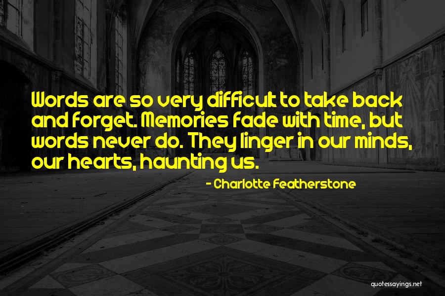 Difficult To Forget Quotes By Charlotte Featherstone Difficult To Forget Quotes By Charlotte Featherstone