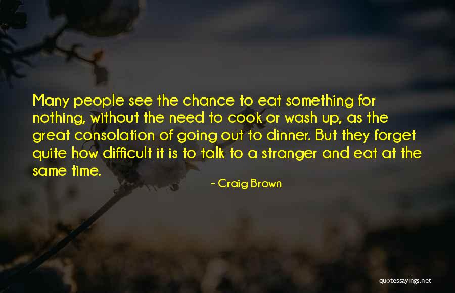 Difficult To Forget Quotes By Craig Brown Difficult To Forget Quotes By Craig Brown