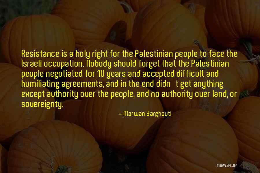 Difficult To Forget Quotes By Marwan Barghouti Difficult To Forget Quotes By Marwan Barghouti
