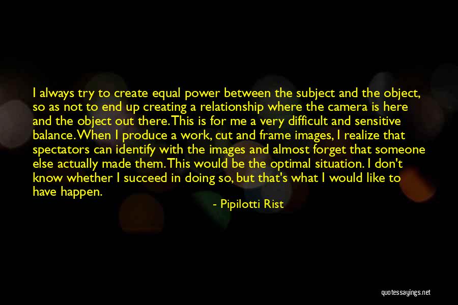 Difficult To Forget Quotes By Pipilotti Rist Difficult To Forget Quotes By Pipilotti Rist