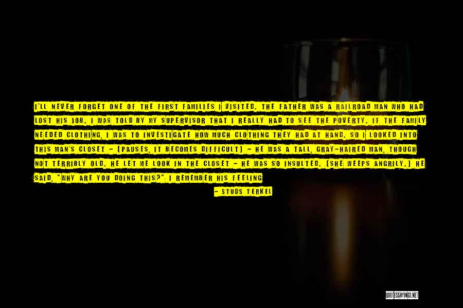 Difficult To Forget Quotes By Studs Terkel Difficult To Forget Quotes By Studs Terkel