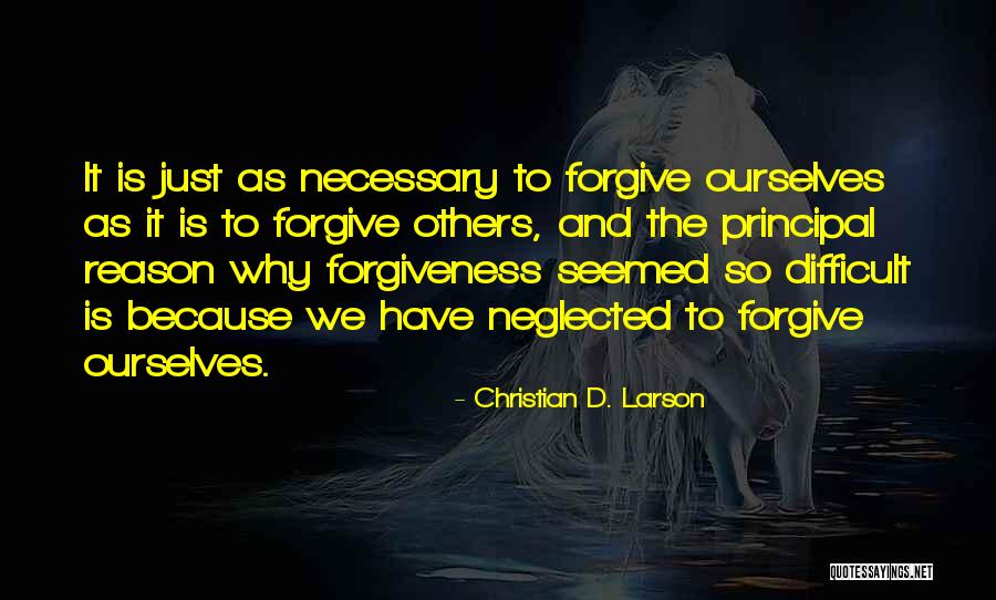 Difficult To Forgive Quotes By Christian D. Larson Difficult To Forgive Quotes By Christian D. Larson