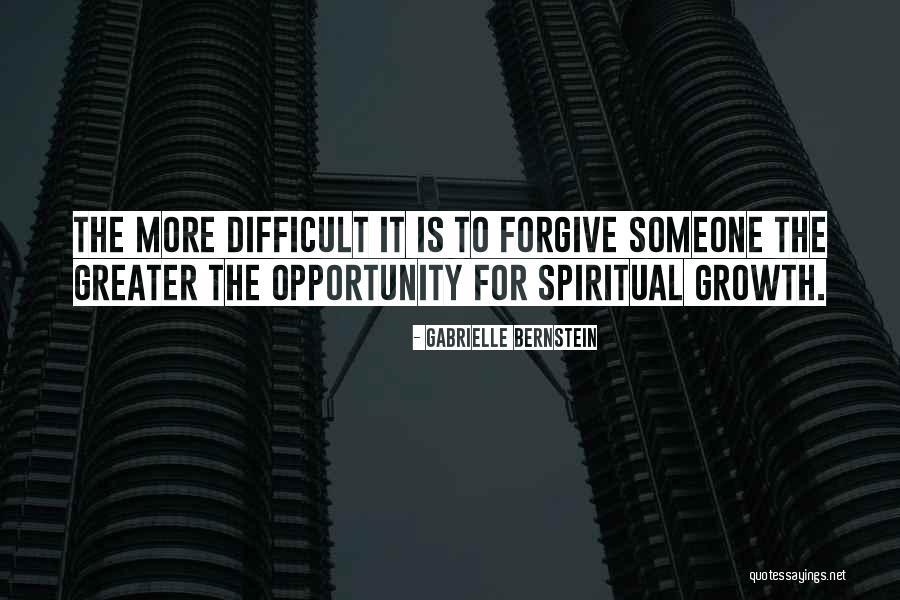 Difficult To Forgive Quotes By Gabrielle Bernstein Difficult To Forgive Quotes By Gabrielle Bernstein