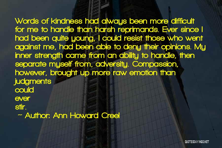 Difficult To Handle Quotes By Ann Howard Creel