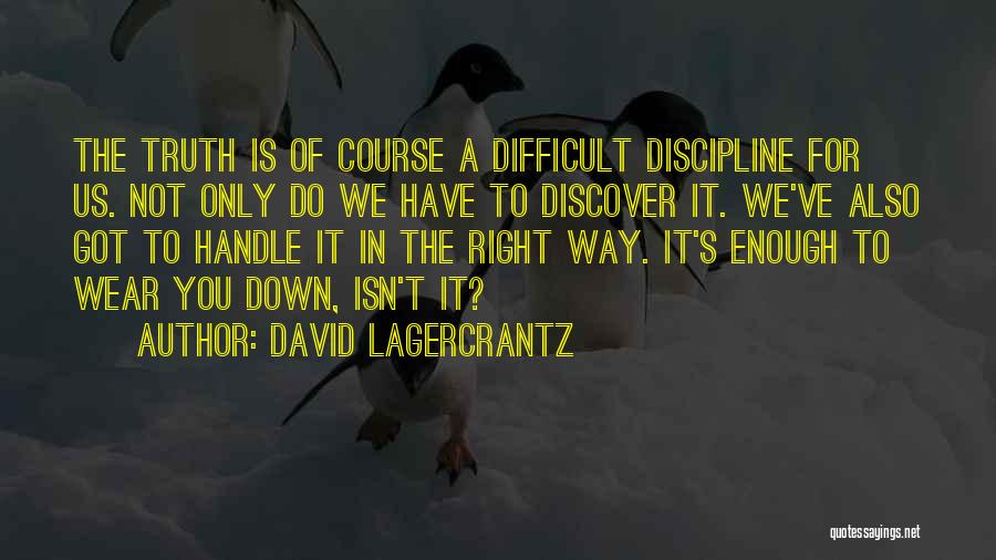 Difficult To Handle Quotes By David Lagercrantz