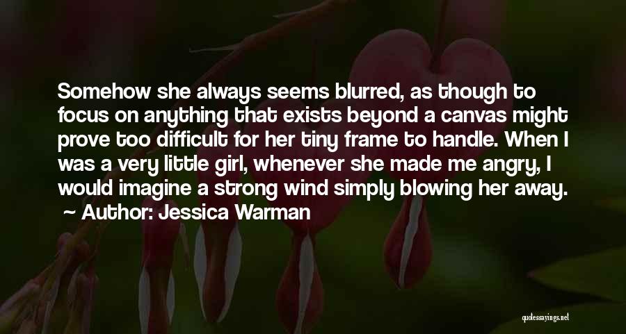 Difficult To Handle Quotes By Jessica Warman