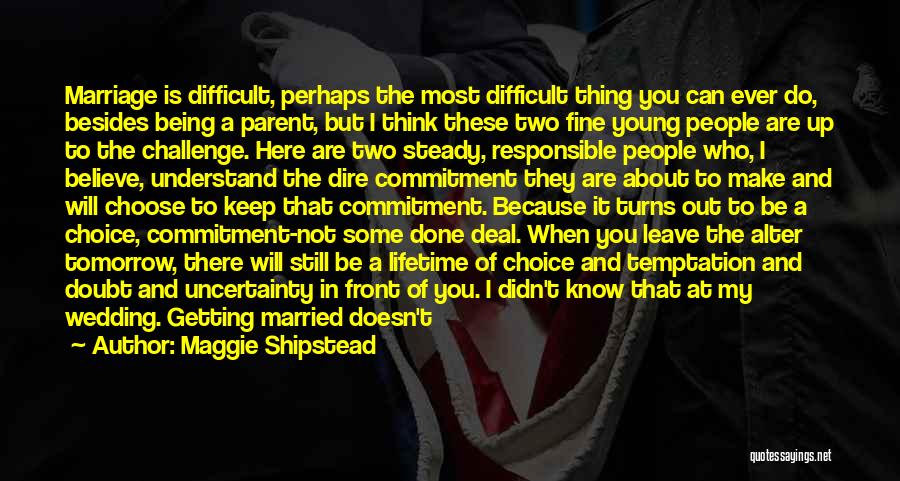 Difficult To Leave Quotes By Maggie Shipstead