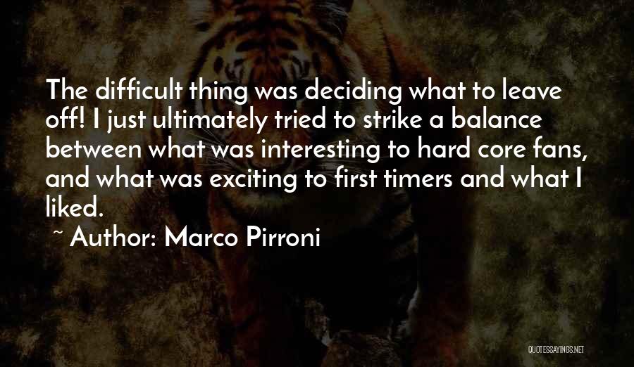 Difficult To Leave Quotes By Marco Pirroni