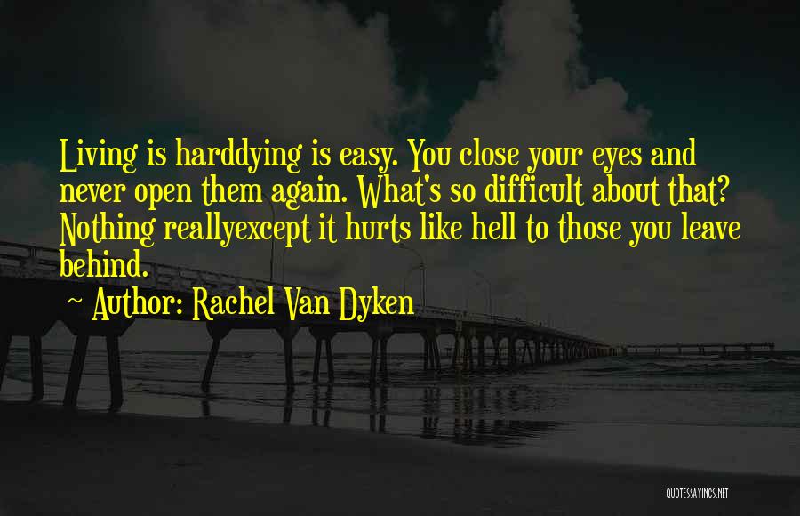 Difficult To Leave Quotes By Rachel Van Dyken