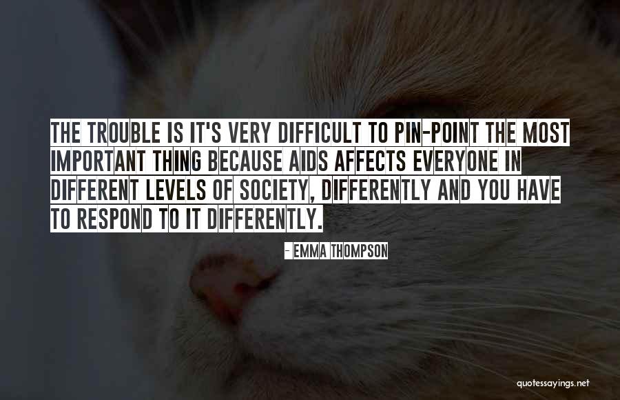 Difficult To Please Everyone Quotes By Emma Thompson Difficult To Please Everyone Quotes By Emma Thompson