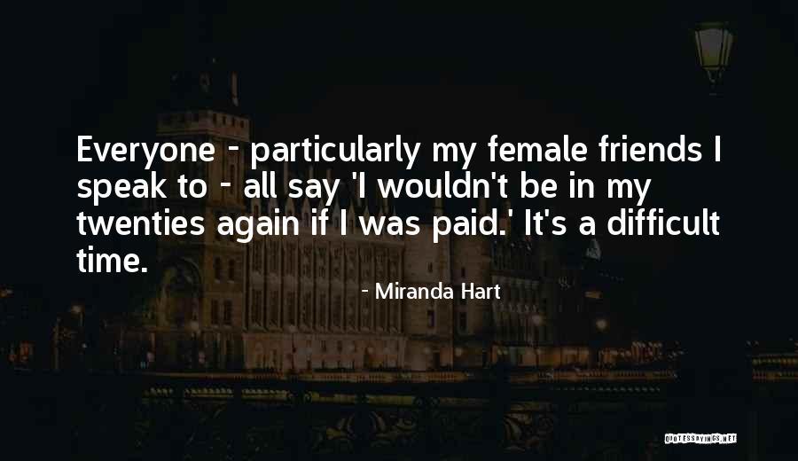 Difficult To Please Everyone Quotes By Miranda Hart Difficult To Please Everyone Quotes By Miranda Hart