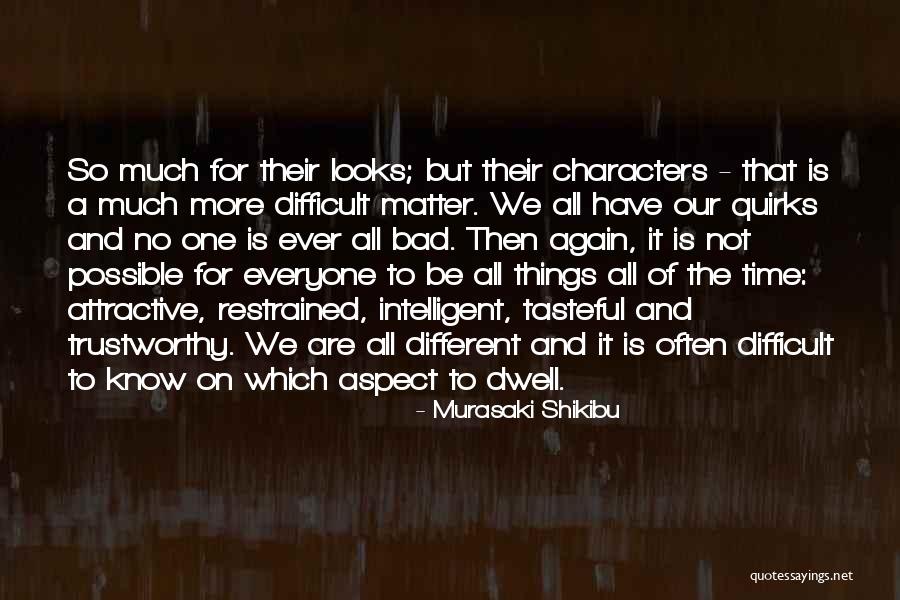 Difficult To Please Everyone Quotes By Murasaki Shikibu Difficult To Please Everyone Quotes By Murasaki Shikibu