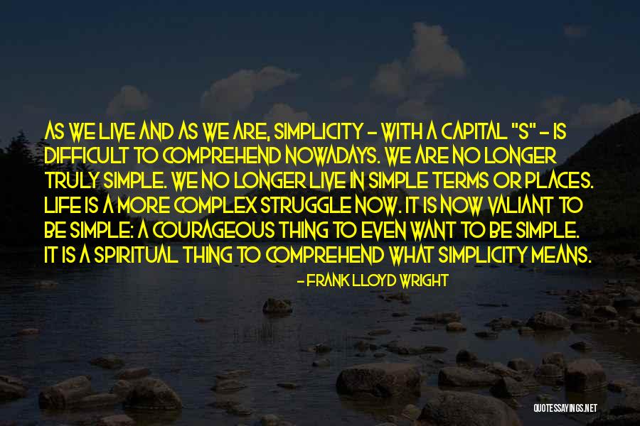 Difficult To Quotes By Frank Lloyd Wright Difficult To Quotes By Frank Lloyd Wright