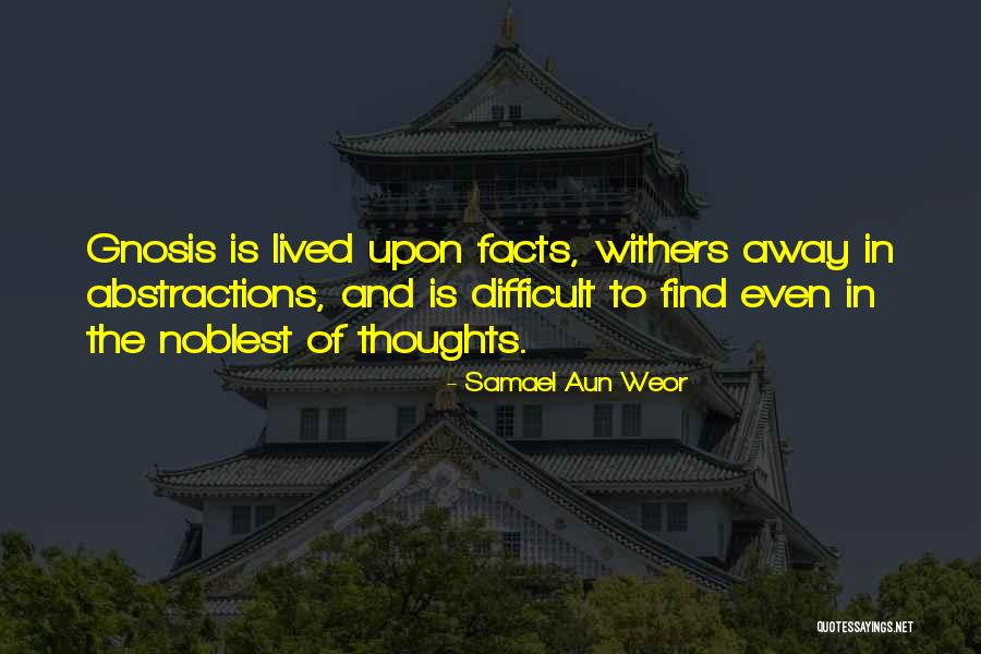 Difficult To Quotes By Samael Aun Weor Difficult To Quotes By Samael Aun Weor