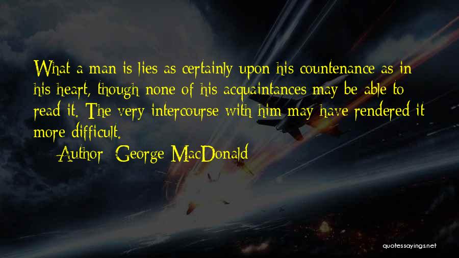 Difficult To Read Quotes By George MacDonald