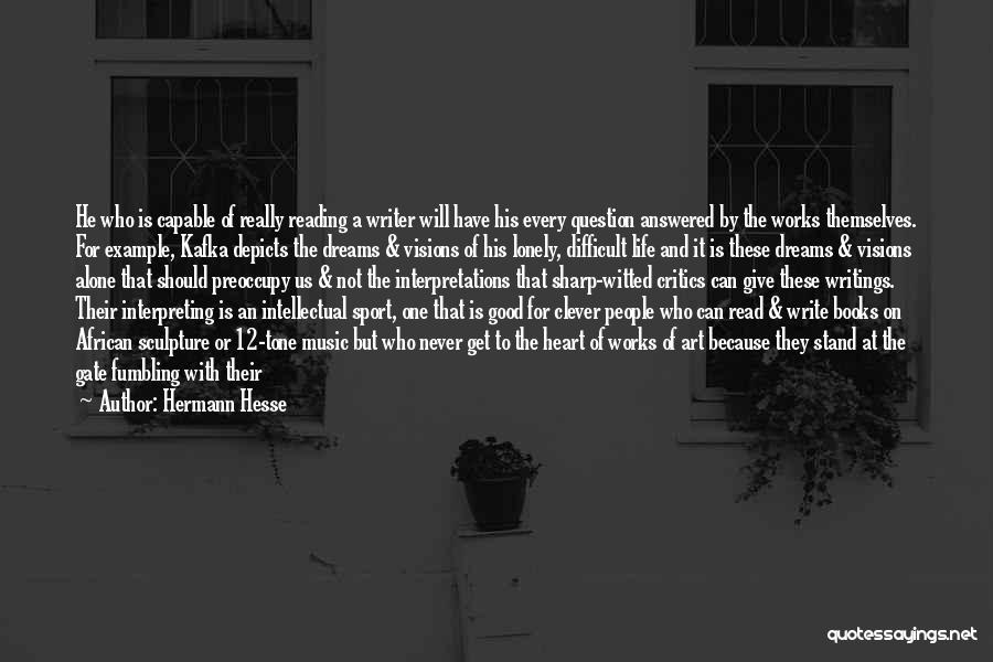 Difficult To Read Quotes By Hermann Hesse