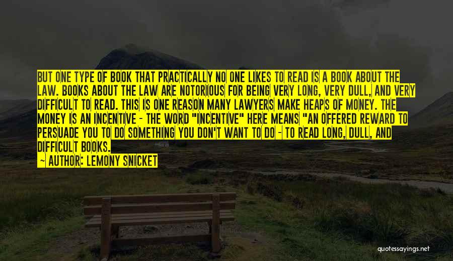 Difficult To Read Quotes By Lemony Snicket