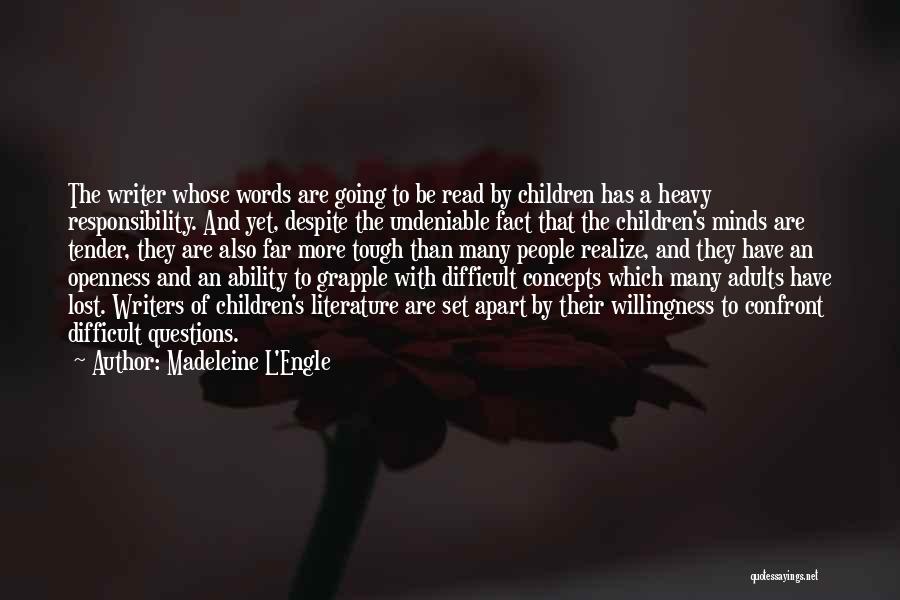 Difficult To Read Quotes By Madeleine L'Engle