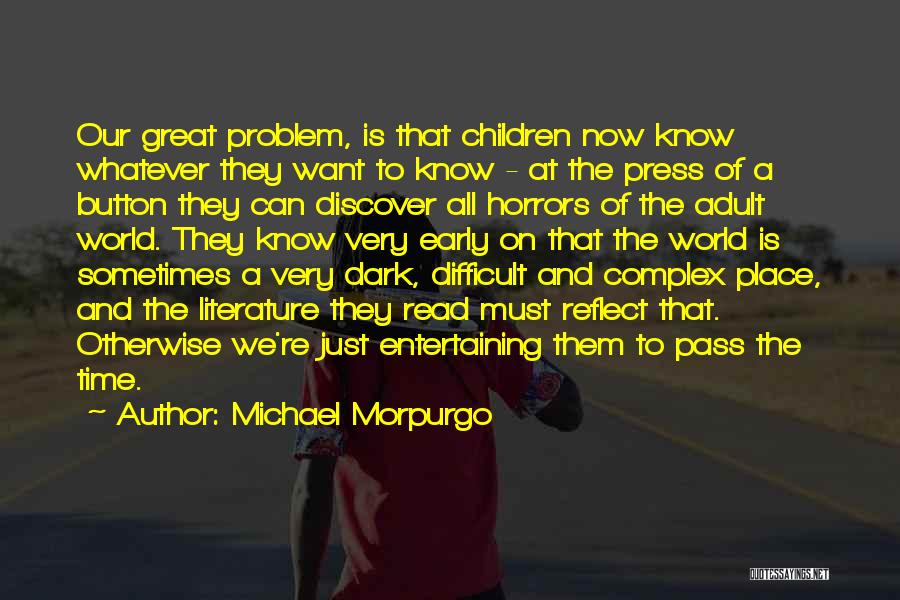 Difficult To Read Quotes By Michael Morpurgo