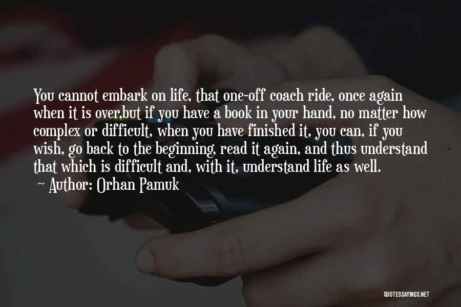 Difficult To Read Quotes By Orhan Pamuk