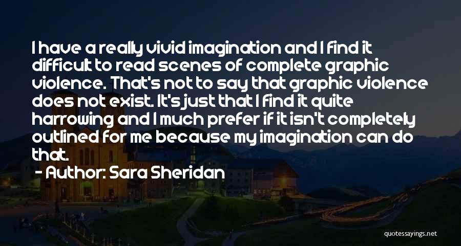 Difficult To Read Quotes By Sara Sheridan