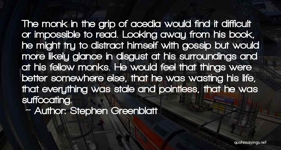 Difficult To Read Quotes By Stephen Greenblatt