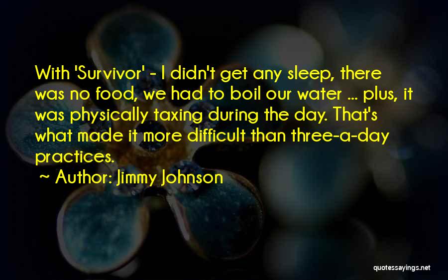 Difficult To Sleep Quotes By Jimmy Johnson