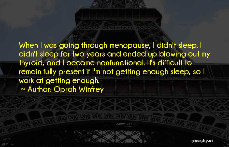 Difficult To Sleep Quotes By Oprah Winfrey