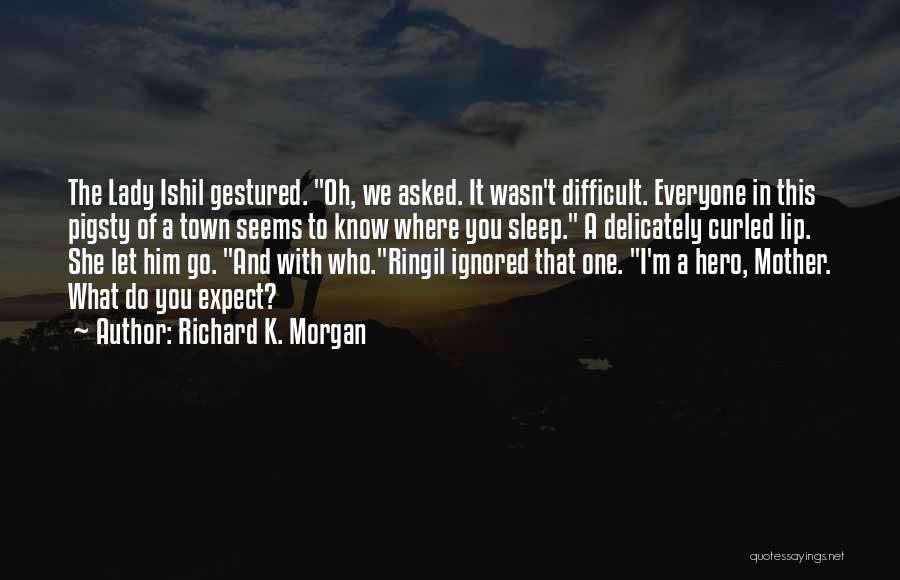 Difficult To Sleep Quotes By Richard K. Morgan