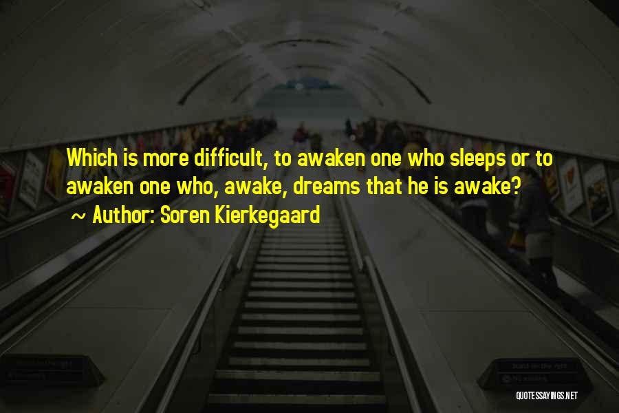 Difficult To Sleep Quotes By Soren Kierkegaard