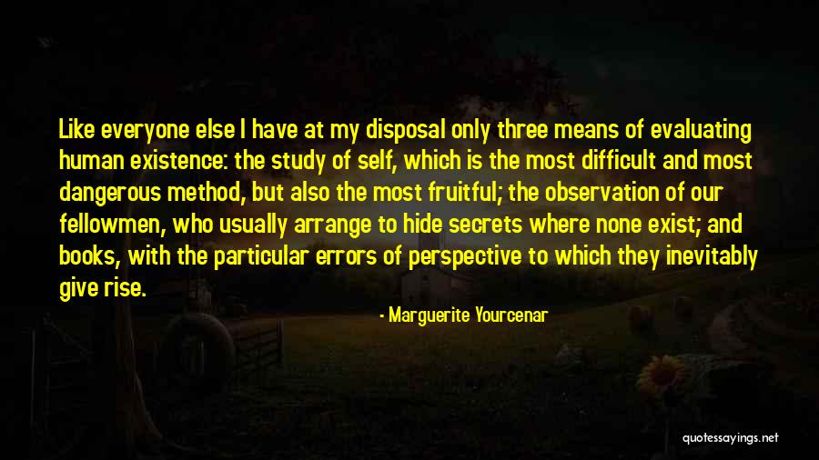 Difficult To Study Quotes By Marguerite Yourcenar