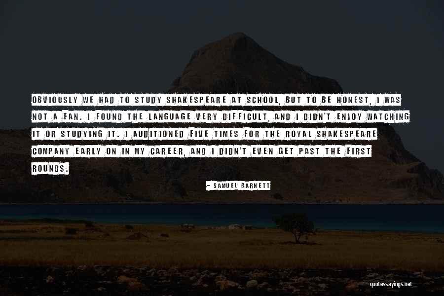 Difficult To Study Quotes By Samuel Barnett Difficult To Study Quotes By Samuel Barnett