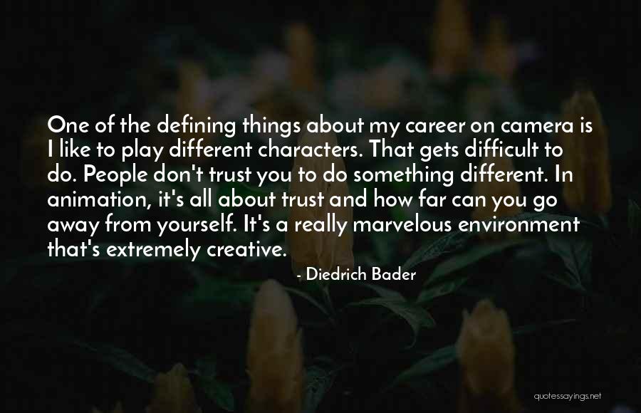 Difficult To Trust Quotes By Diedrich Bader